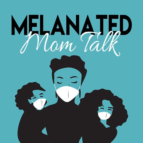 Melanated Mom Talk Podcast Artwork Image