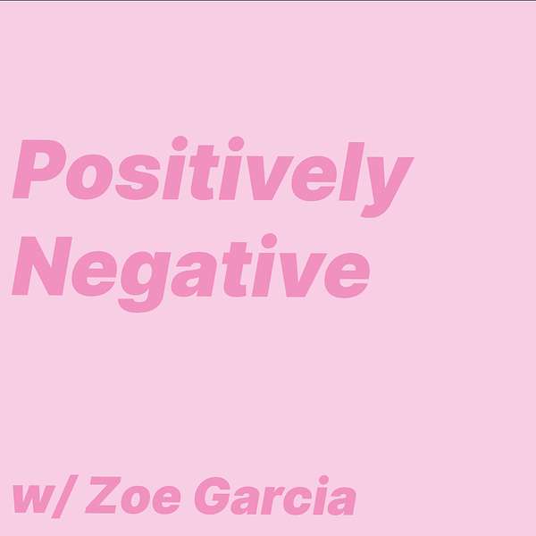 Positively Negative Podcast Artwork Image