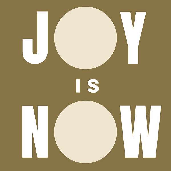 JOY IS NOW Podcast Artwork Image