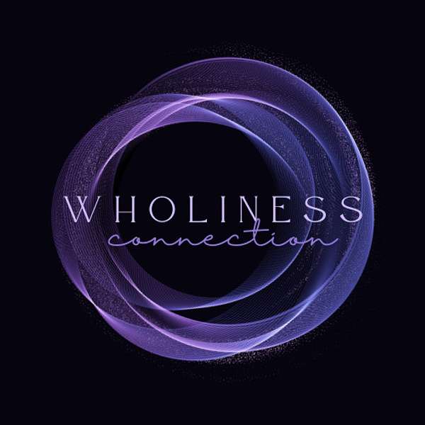 Wholiness Connection Podcast Artwork Image