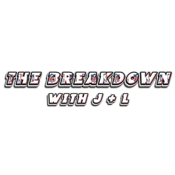 The Breakdown with J & L  Podcast Artwork Image