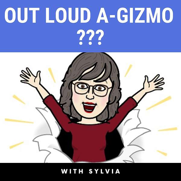 OUT LOUD A-GIZMO Podcast Artwork Image