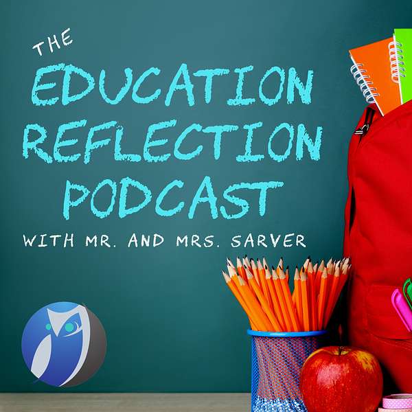 The Education Reflection Podcast Podcast Artwork Image