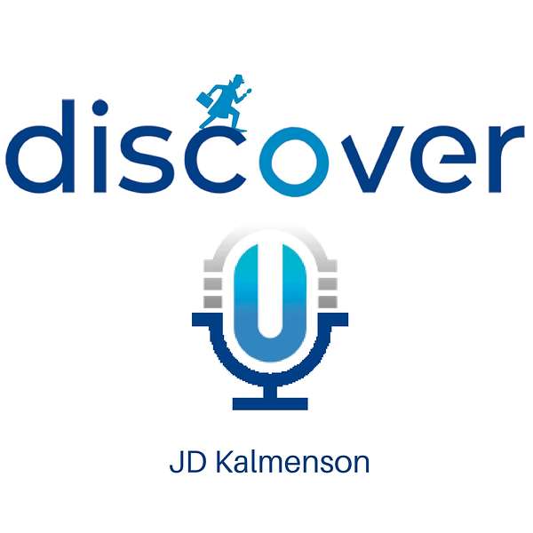 Discover U Podcast with JD Kalmenson Podcast Artwork Image