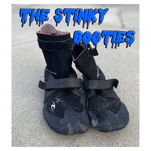 The Stinky Booties -  Surf Lifestyle Show Podcast Artwork Image