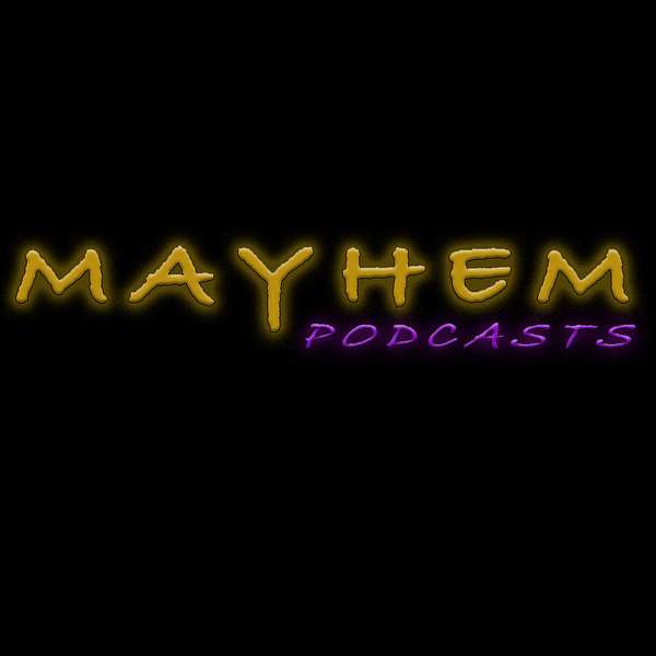Mayhem Podcasts Podcast Artwork Image