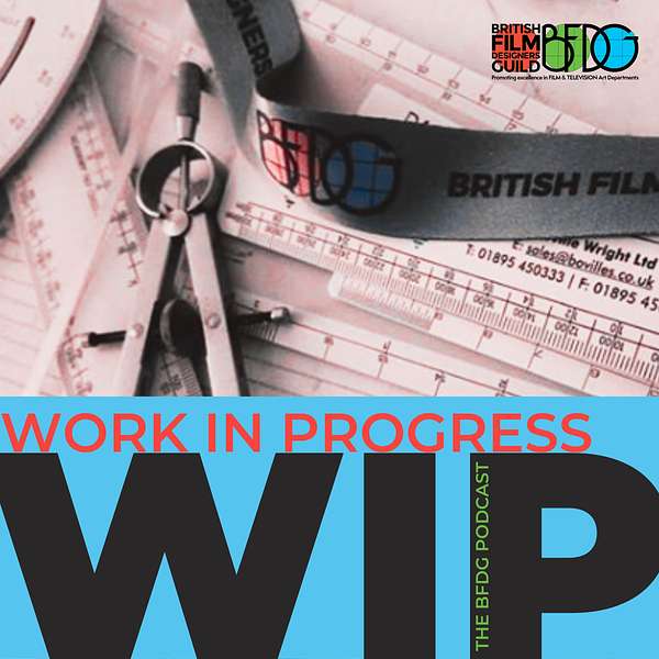 Work In Progress - The BFDG Podcast  Podcast Artwork Image