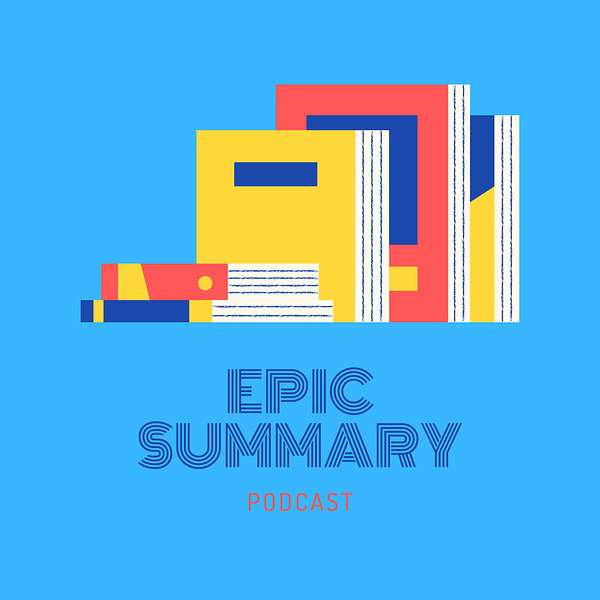 Epic Summary Podcast Podcast Artwork Image