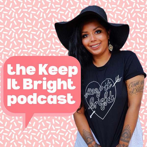 The Keep It Bright Podcast Podcast Artwork Image