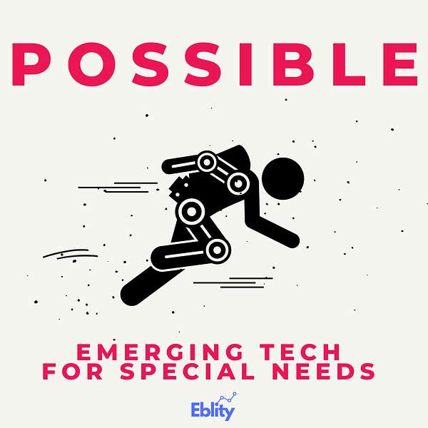 Possible - Emerging Tech for Special Needs Podcast Artwork Image