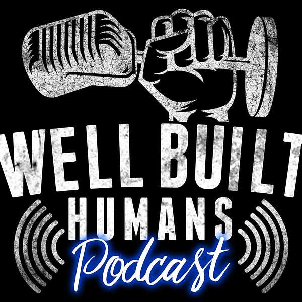 Well Built Humans Podcast Podcast Artwork Image