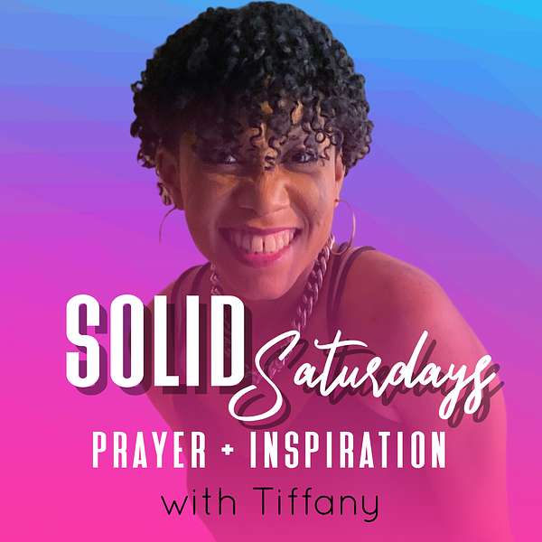 SOLID Saturdays: Prayer + Inspiration Podcast Artwork Image