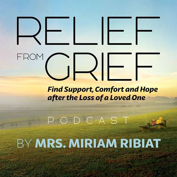 Relief from Grief Podcast Artwork Image