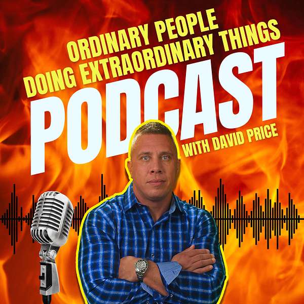 Ordinary People Doing Extraordinary Things Podcast - With David Price Podcast Artwork Image