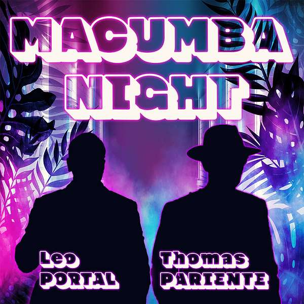Macumba Night Podcast Artwork Image