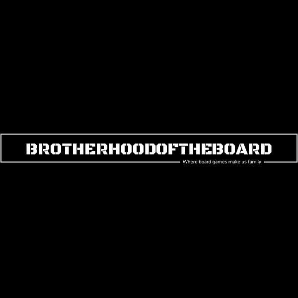 Brotherhood of The Board  Podcast Artwork Image
