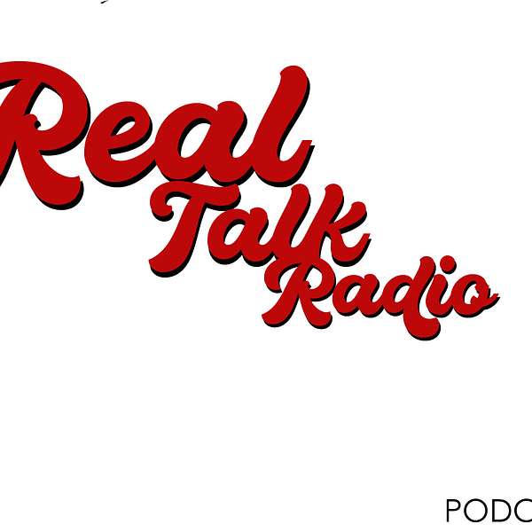 Real Talk Radio Podcast Artwork Image