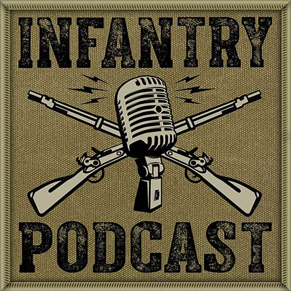 The Infantry Podcast Podcast Artwork Image