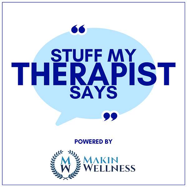 Stuff My Therapist Says Podcast Artwork Image