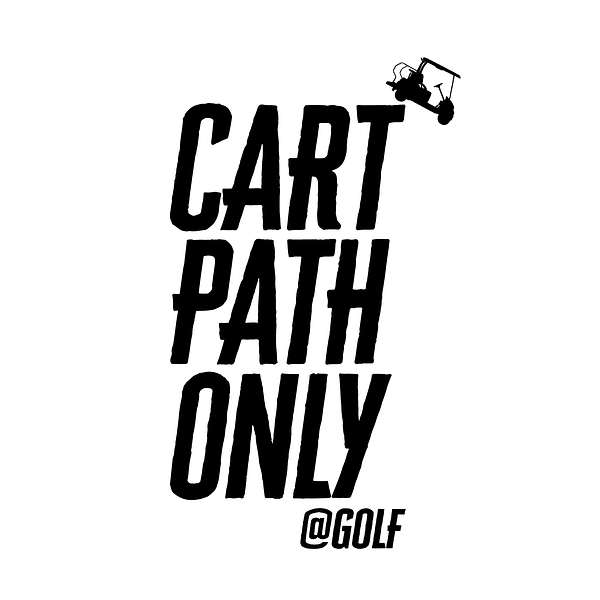 CART PATH ONLY Golf Podcast Podcast Artwork Image