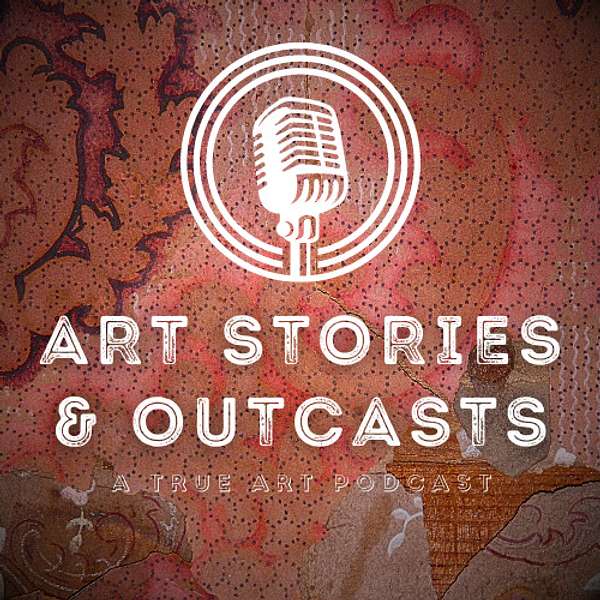 Art Stories & Outcasts Podcast Artwork Image