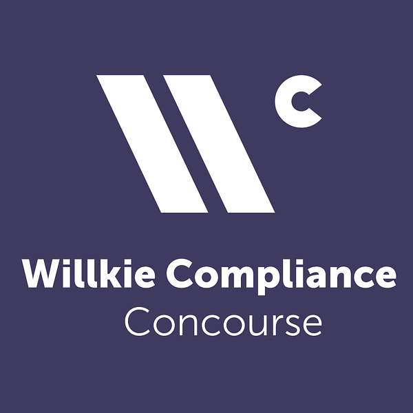 Willkie Compliance Concourse Podcast Podcast Artwork Image