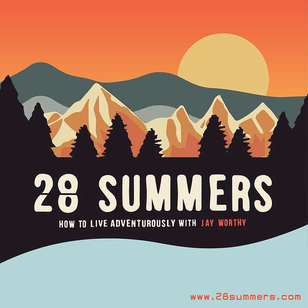 28 Summers - Find Your Adventure Podcast Artwork Image