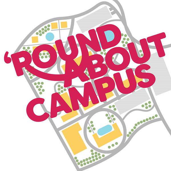 'Round About Campus Podcast Artwork Image