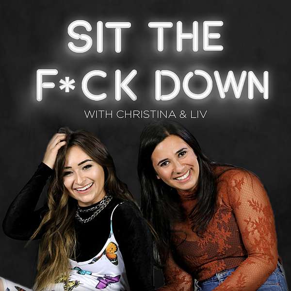 Sit The F*ck Down Podcast Podcast Artwork Image