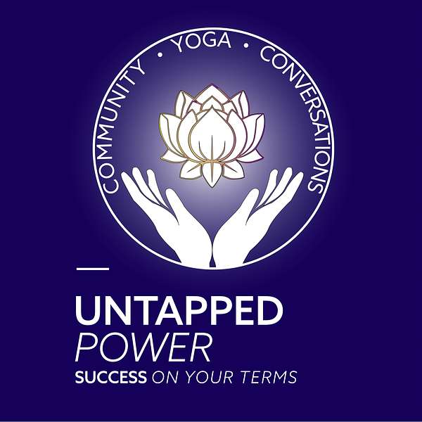 Untapped Power: Insights and Wisdom for Collective Transformation in the Yoga Community  Podcast Artwork Image