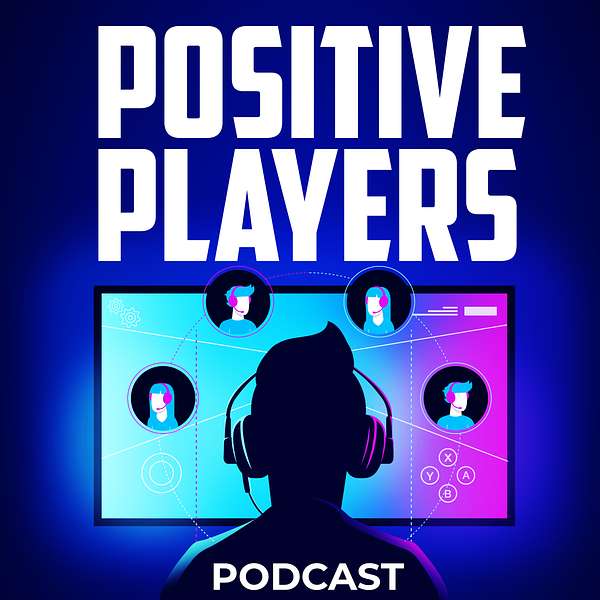 Positive Players Podcast Podcast Artwork Image