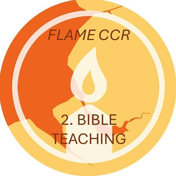 Flame CCR - 2. Bible Teaching Podcast Artwork Image