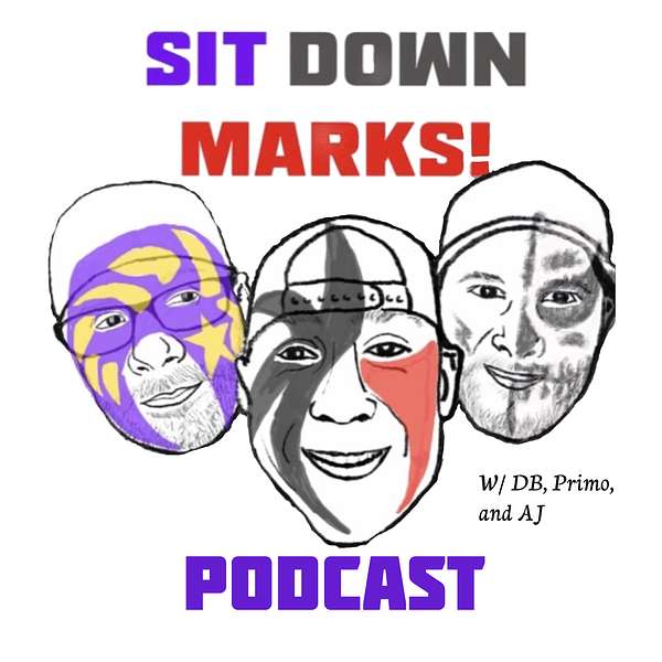 Sit Down Marks! Podcast Podcast Artwork Image