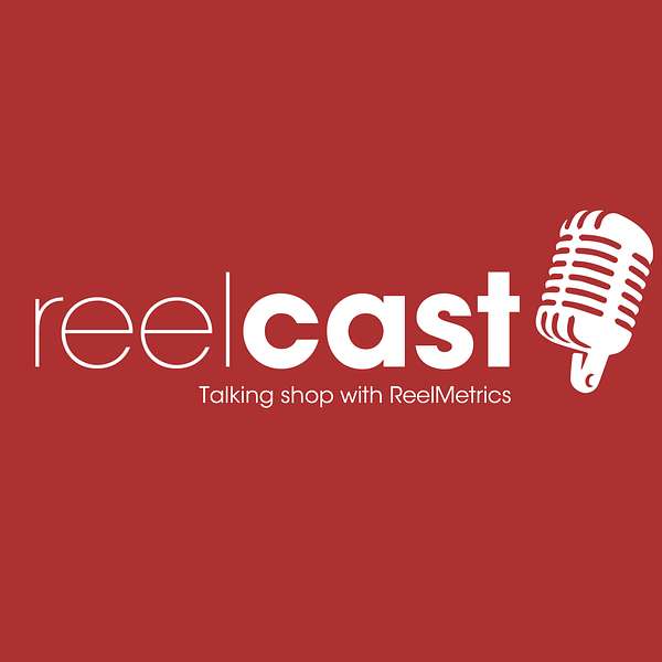 ReelCast by ReelMetrics Podcast Artwork Image