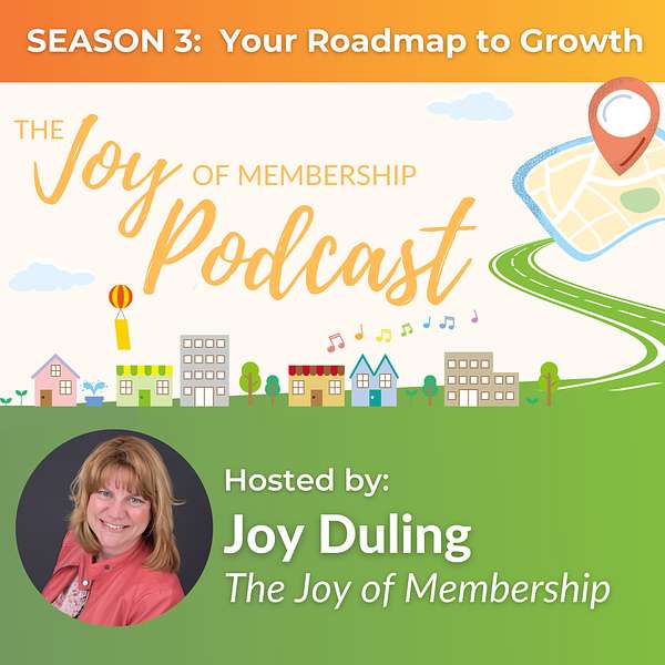 The Joy of Membership Podcast Podcast Artwork Image