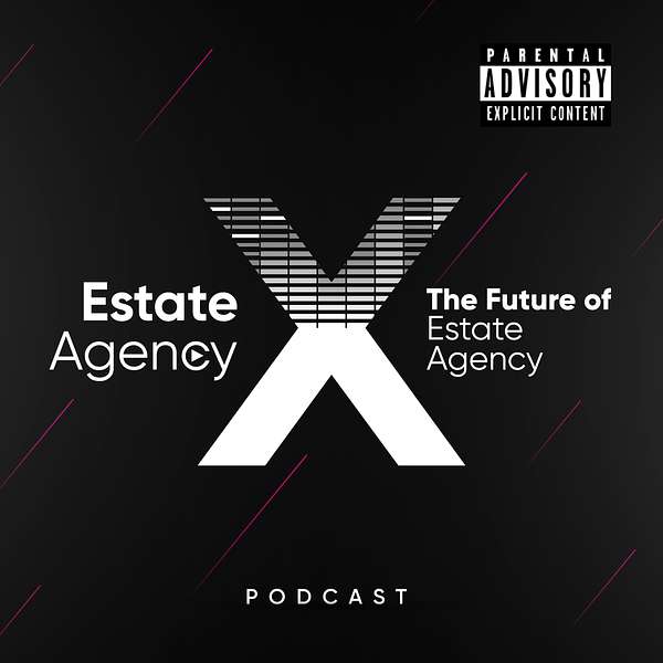 Estate Agency X - The Future of Estate & Letting Agency Podcast Artwork Image