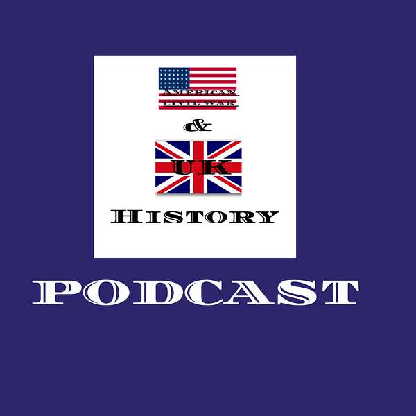 American Civil War & UK History  Podcast Artwork Image