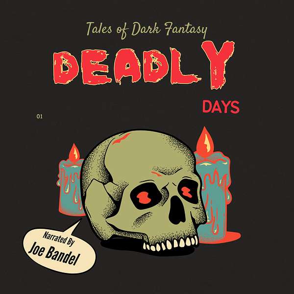 Deadly Days-Tales of Dark Fantasy Podcast Artwork Image