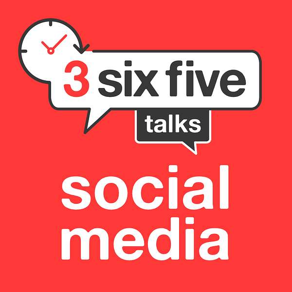 3sixfive Talks Social Media Podcast Artwork Image