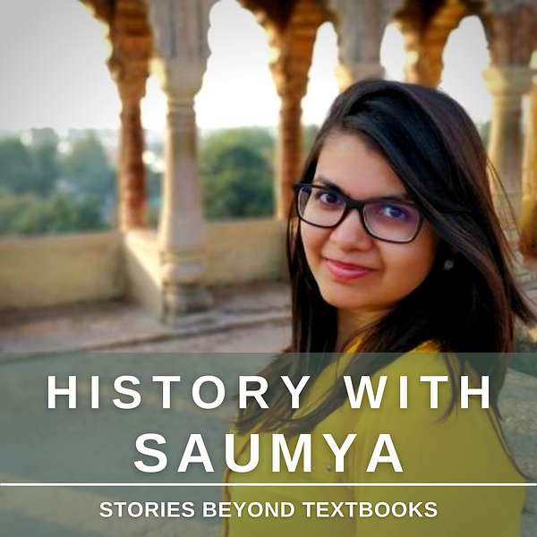 History With Saumya  Podcast Artwork Image
