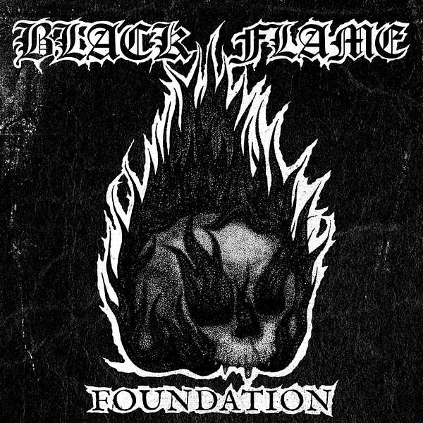 Black Flame Foundation Podcast Artwork Image