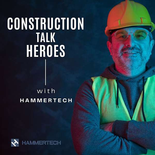 Construction Talk Heroes Podcast Artwork Image