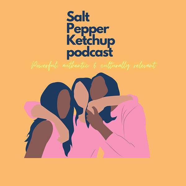 Salt Pepper Ketchup The Podcast Podcast Artwork Image