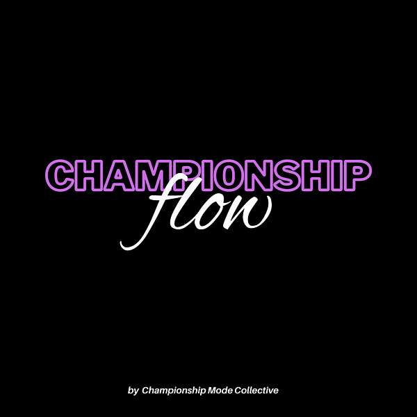 Championship Flow Podcast Artwork Image