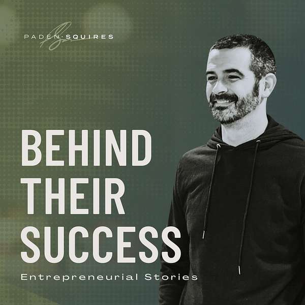 Behind Their Success: Advice For Entrepreneurs  Podcast Artwork Image