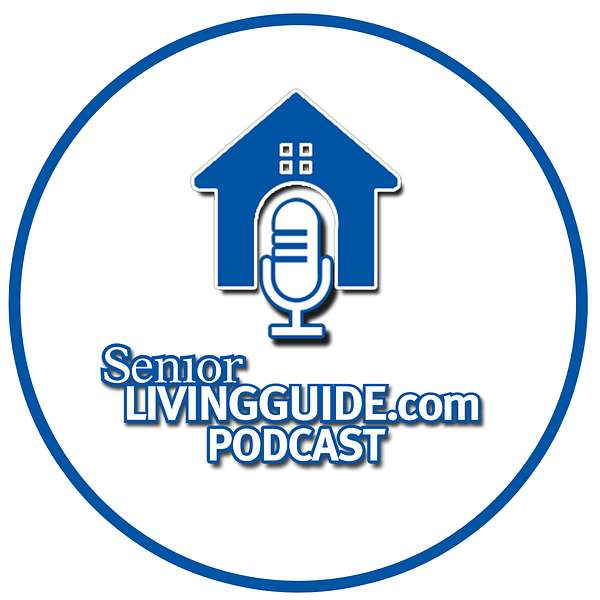 SeniorLivingGuide.com Podcast Podcast Artwork Image