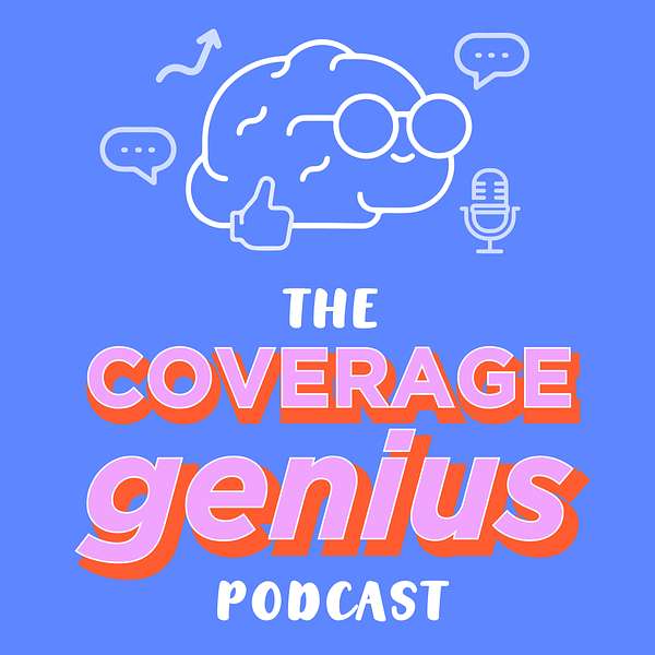 The Coverage Genius Podcast Podcast Artwork Image