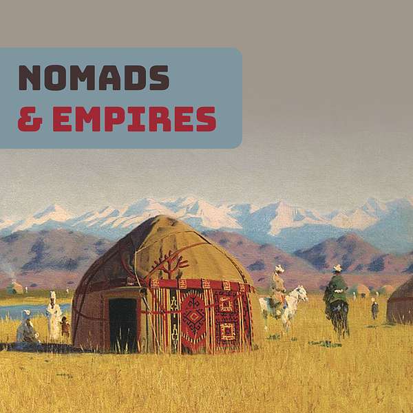 Nomads and Empires  Podcast Artwork Image
