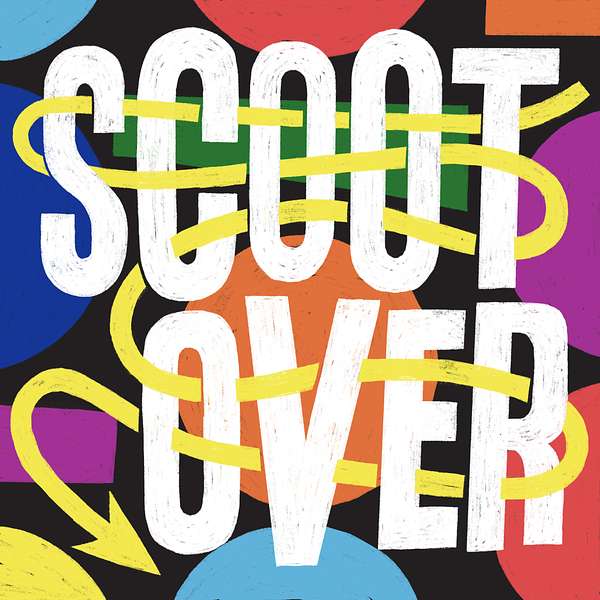 Scoot Over Podcast Artwork Image