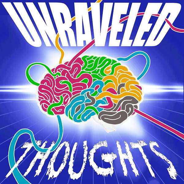 Unraveled Thoughts Podcast Artwork Image
